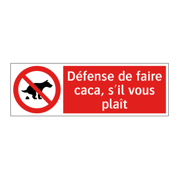 Défense de faire caca, s'il vous plaît