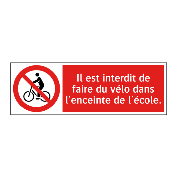 Il est interdit de faire du vélo dans l'enceinte de l'école.