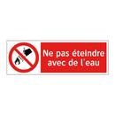 Ne pas éteindre avec de l'eau