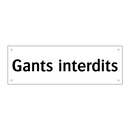 Gants interdits