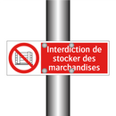 Interdiction de stocker des marchandises