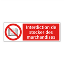Interdiction de stocker des marchandises