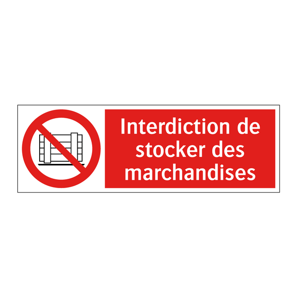 Interdiction de stocker des marchandises