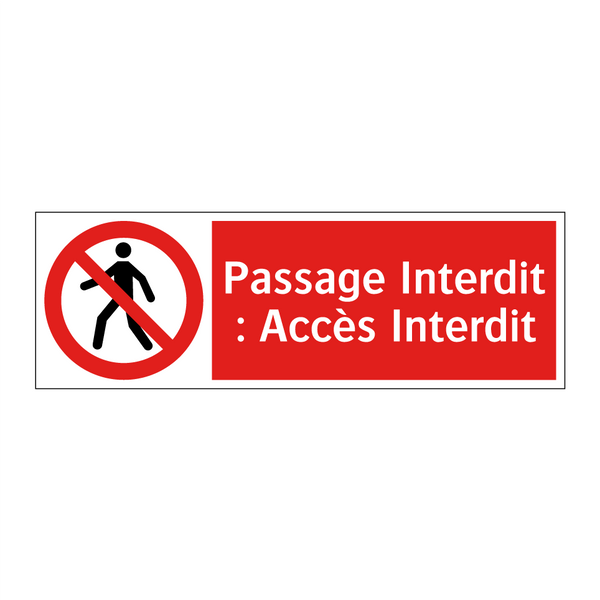 Passage Interdit : Accès Interdit