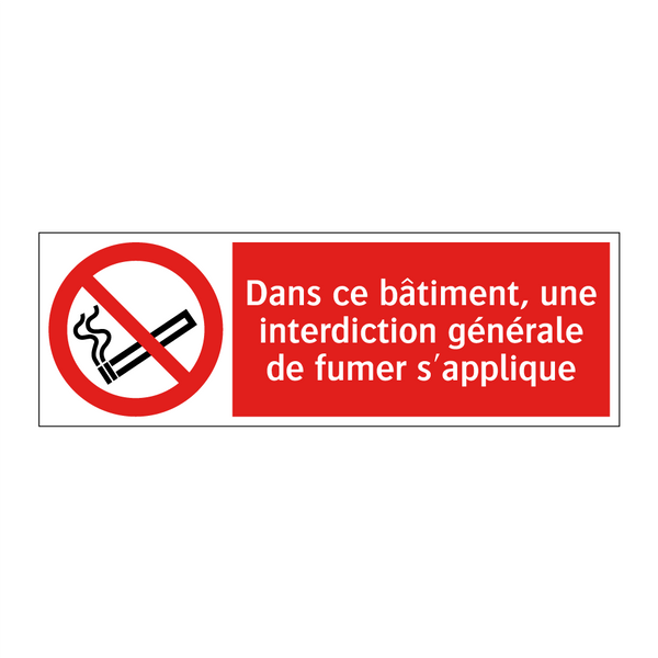 Dans ce bâtiment, une interdiction générale de fumer s'applique