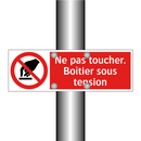 Ne pas toucher. Boîtier sous tension