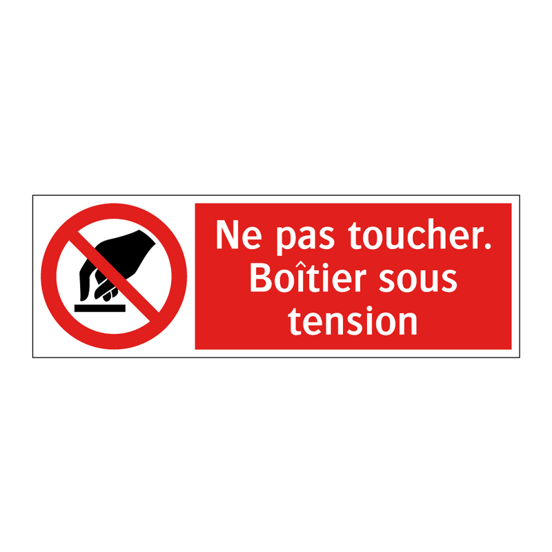 Ne pas toucher. Boîtier sous tension