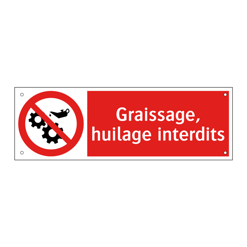 Graissage, huilage interdits