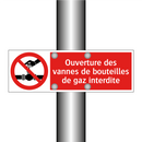 Ouverture des vannes de bouteilles de gaz interdite