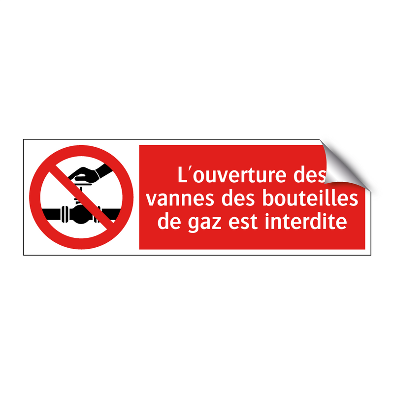 L'ouverture des vannes des bouteilles de gaz est interdite