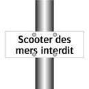 Scooter des mers interdit