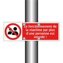 Le fonctionnement de la machine par plus d'une personne est interdit !