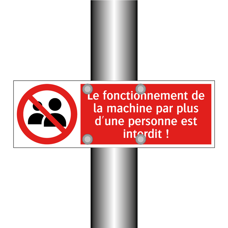 Le fonctionnement de la machine par plus d'une personne est interdit !