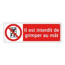 Il est interdit de grimper au mât