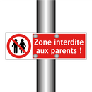 Zone interdite aux parents !