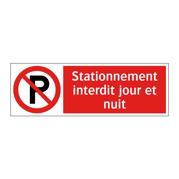 Stationnement interdit jour et nuit