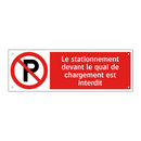 Le stationnement devant le quai de chargement est interdit