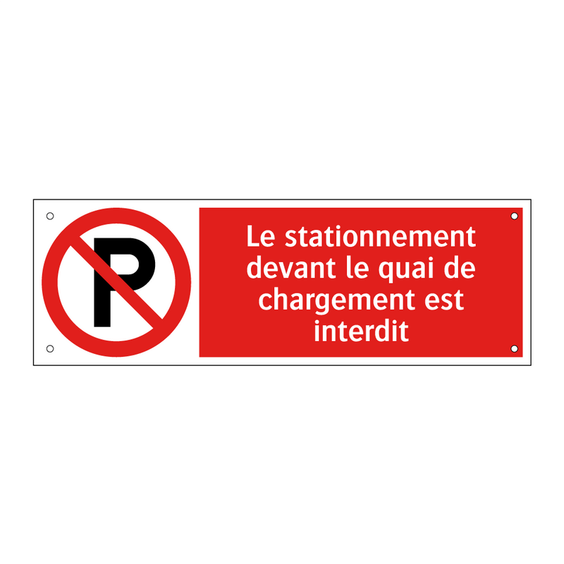Le stationnement devant le quai de chargement est interdit