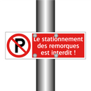 Le stationnement des remorques est interdit !