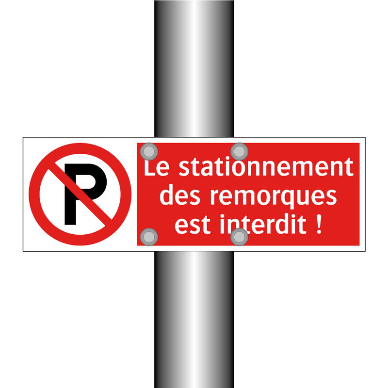 Le stationnement des remorques est interdit !