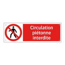 Circulation piétonne interdite