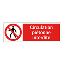 Circulation piétonne interdite