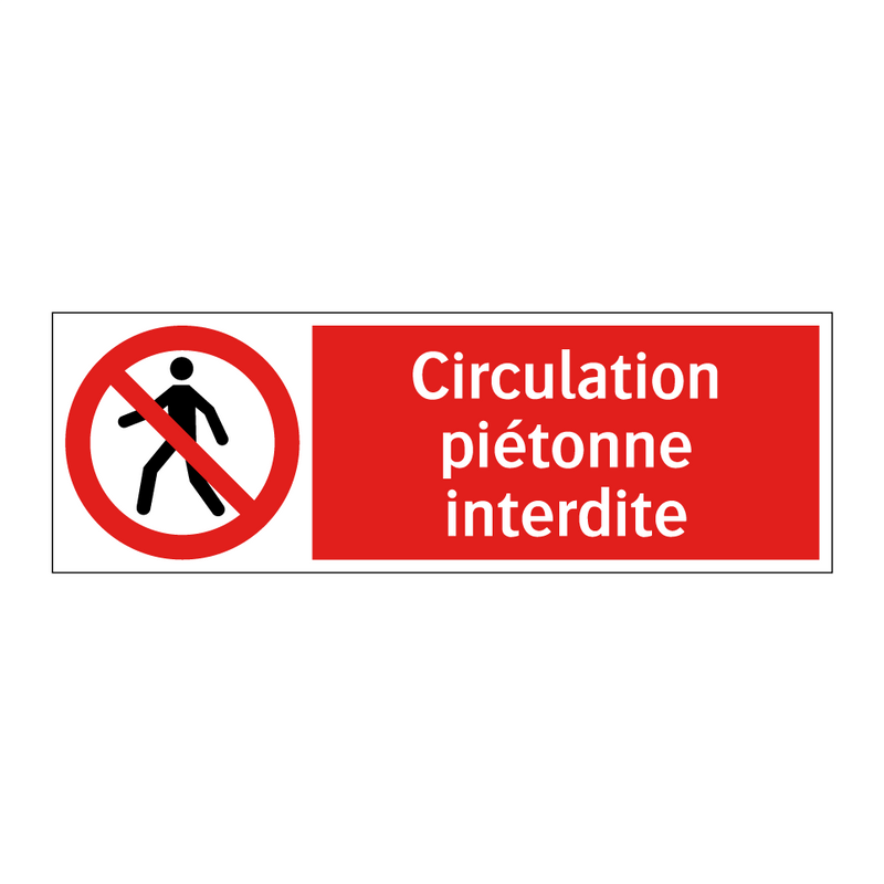 Circulation piétonne interdite