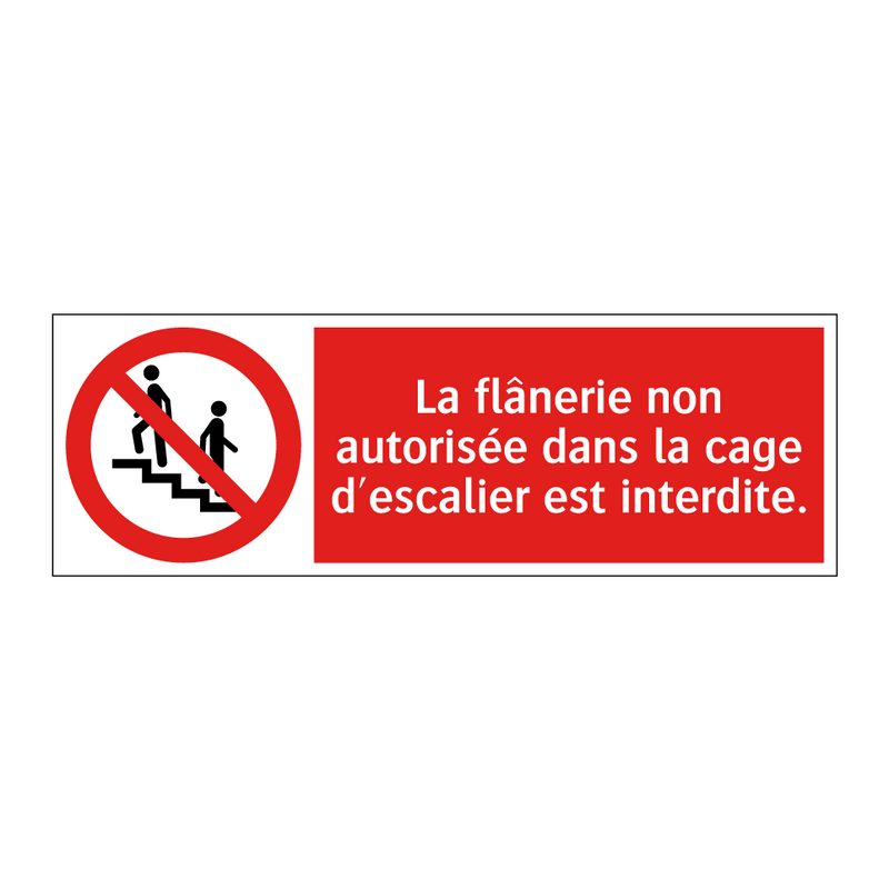 La flânerie non autorisée dans la cage d'escalier est interdite.