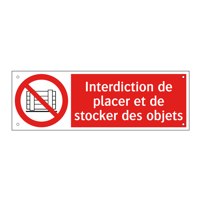 Interdiction de placer et de stocker des objets