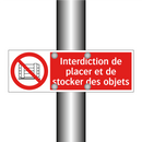 Interdiction de placer et de stocker des objets