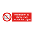Interdiction de placer et de stocker des objets