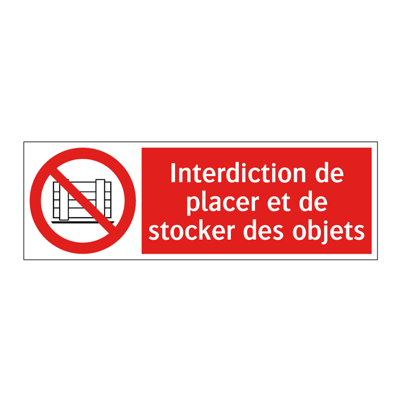 Interdiction de placer et de stocker des objets