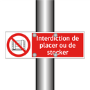 Interdiction de placer ou de stocker