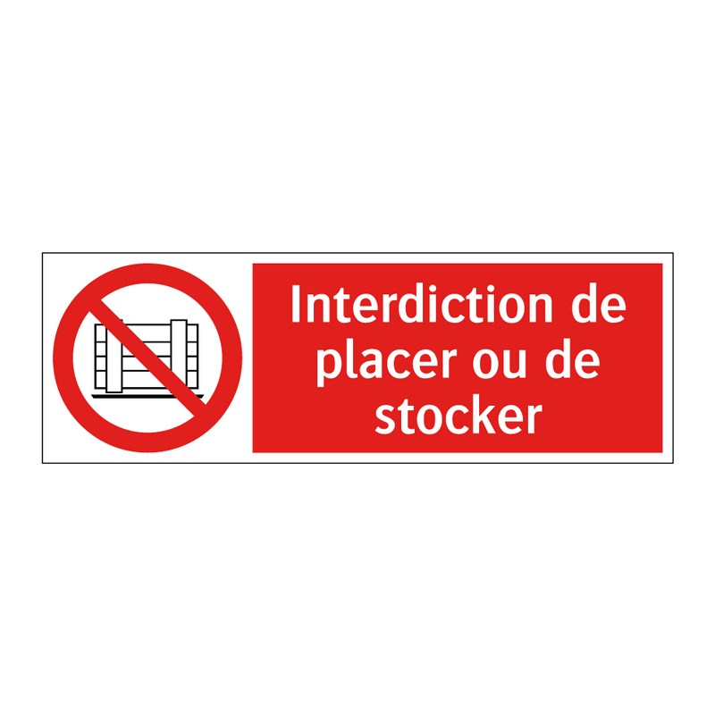 Interdiction de placer ou de stocker