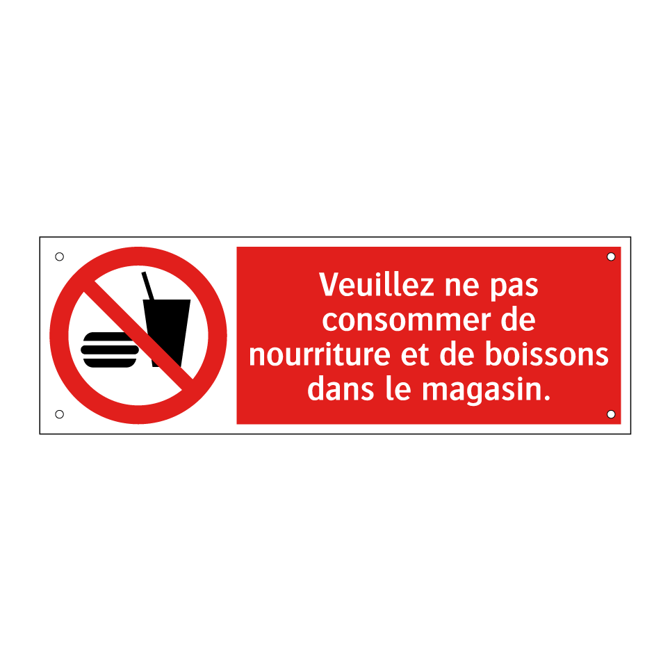 Veuillez ne pas consommer de nourriture et de boissons dans le magasin.