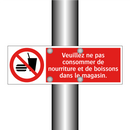 Veuillez ne pas consommer de nourriture et de boissons dans le magasin.