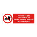 Veuillez ne pas consommer de nourriture et de boissons dans le magasin.