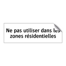Ne pas utiliser dans les zones résidentielles