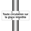 Toute circulation sur la glace interdite