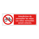 Interdiction de verrouiller les vélos. Les vélos verrouillés seront enlevés.