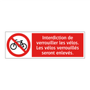 Interdiction de verrouiller les vélos. Les vélos verrouillés seront enlevés.