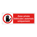 Zone privée Véhicules autorisés uniquement