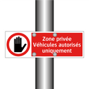 Zone privée Véhicules autorisés uniquement