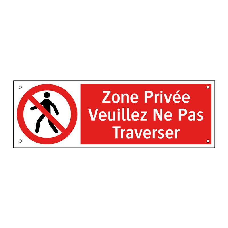 Zone Privée Veuillez Ne Pas Traverser