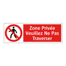 Zone Privée Veuillez Ne Pas Traverser