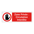 Zone Privée : Circulation Interdite