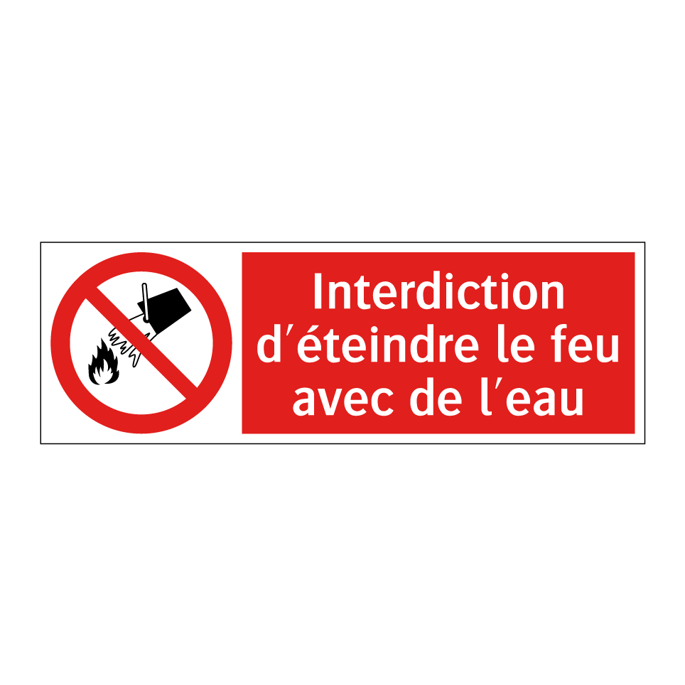 Interdiction d'éteindre le feu avec de l'eau