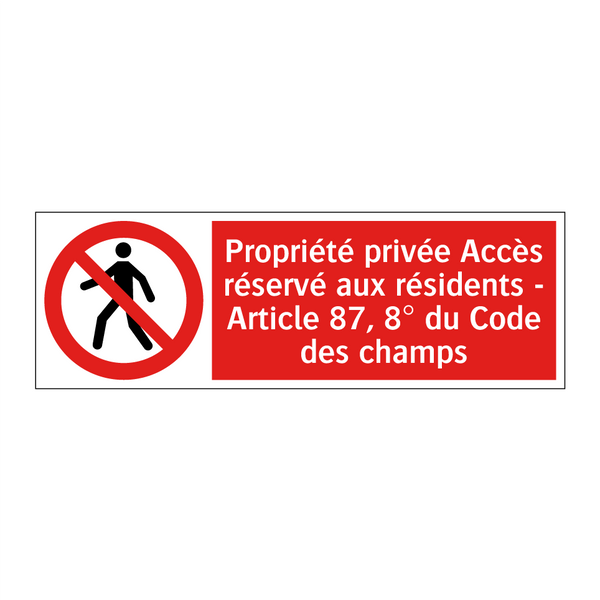 Propriété privée Accès réservé aux résidents - Article 87, 8° du Code des champs
