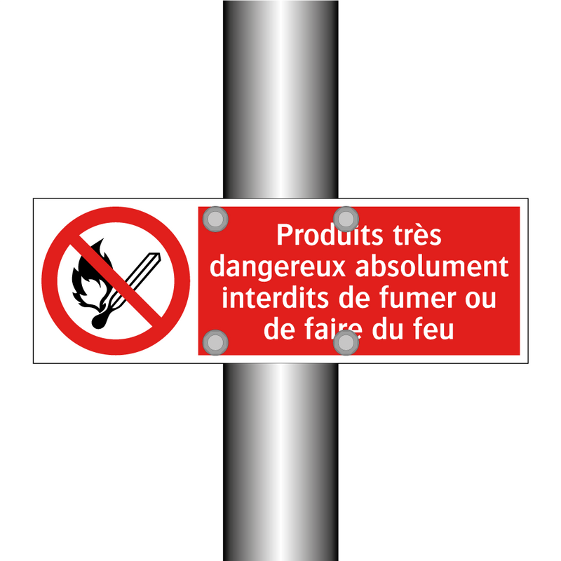 Produits très dangereux absolument interdits de fumer ou de faire du feu