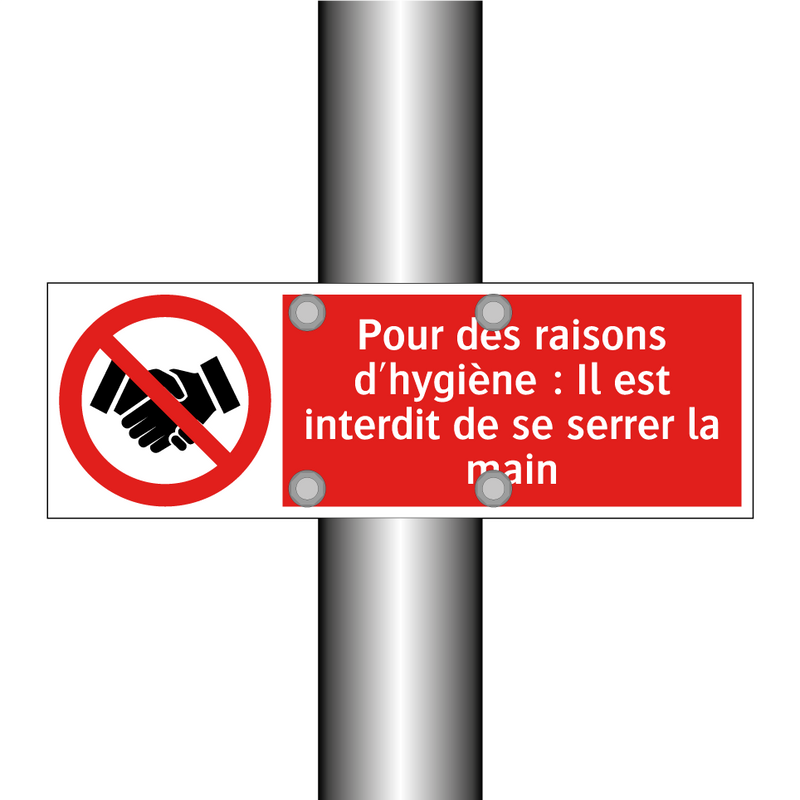 Pour des raisons d'hygiène : Il est interdit de se serrer la main